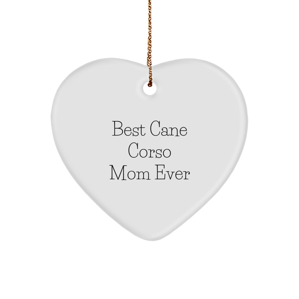 Funny Cane Corso Dog Mom Ever Gifts, Heart Ornament for Christmas, 'Best Mom Ever' Quote, Gifts from Family for Cane Corso Dog - Image 1