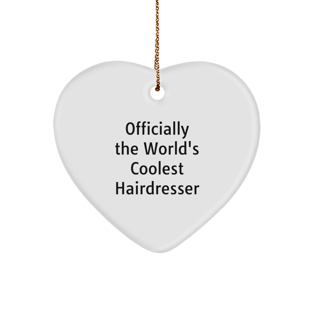 Funny Hairdresser Gifts from Friends for Hairdressers Heart Ornament Officially The World's Coolest Hairdresser - Image 1