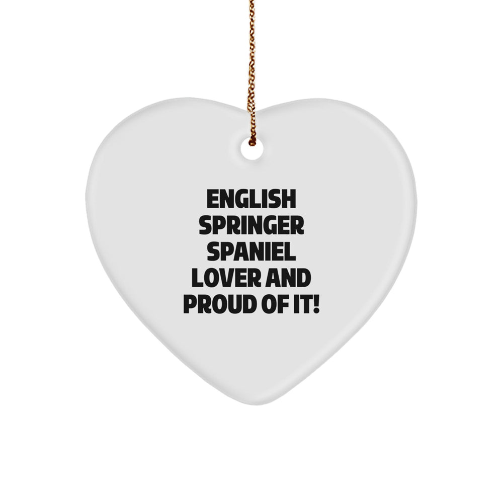 English Springer Spaniel Dog Lover Gifts, Funny Heart Ornament for Christmas, 'English Springer Spaniel Lover And Proud Of It!' - Image 1