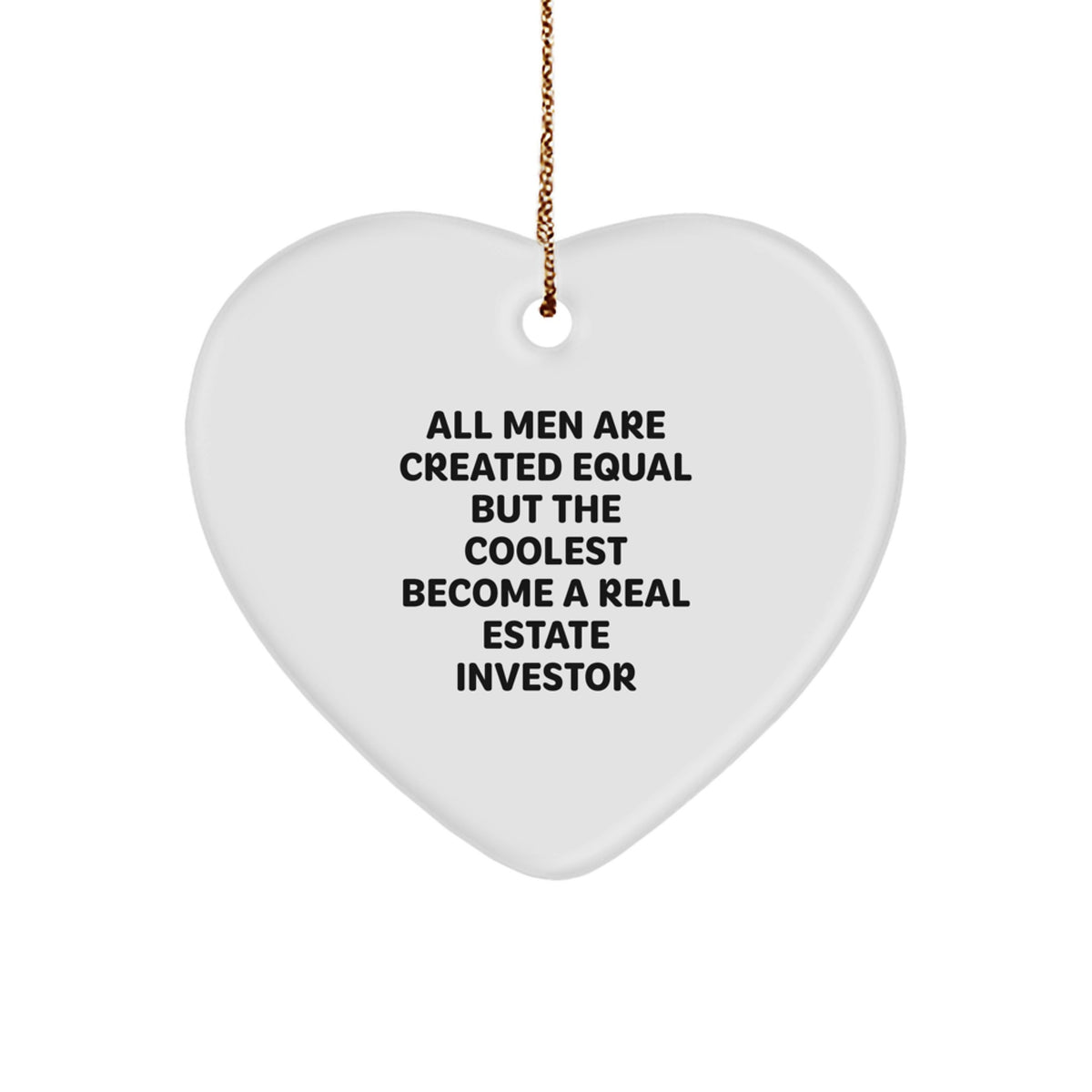 Funny Real Estate Investor Gifts, Heart-Shaped Ornament for Men, Gifts from Men, Perfect for Real Estate Investor Friends, Unique Christmas Unique Gifts - Image 1