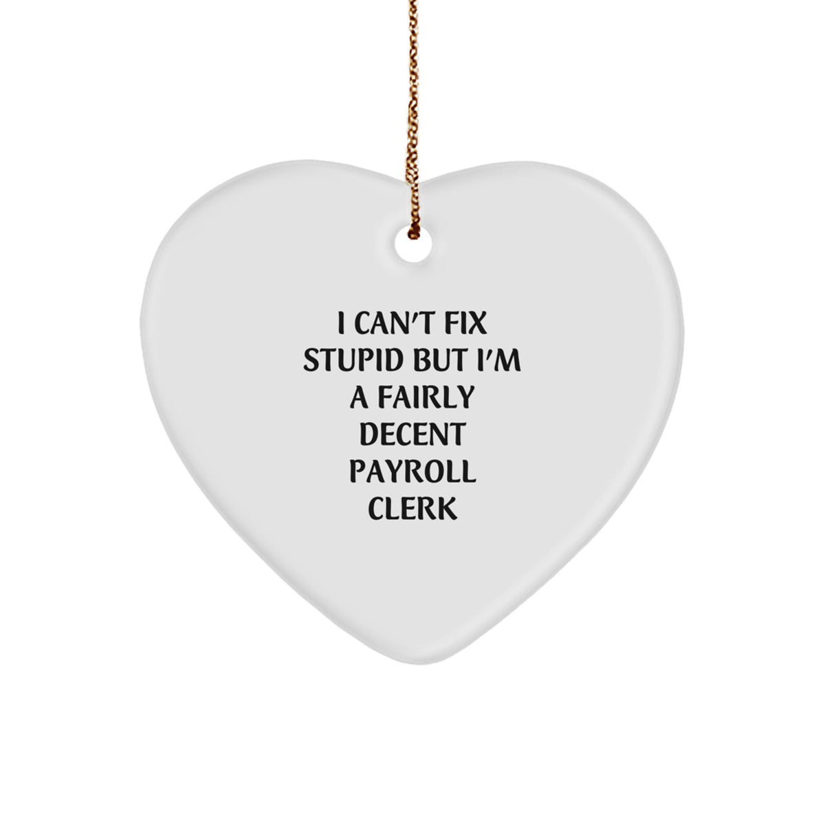 Funny Payroll Clerk Gifts for Coworkers, Heart Ornament with Inspirational Quote, Gifts from Friends and Family for Christmas - Image 1