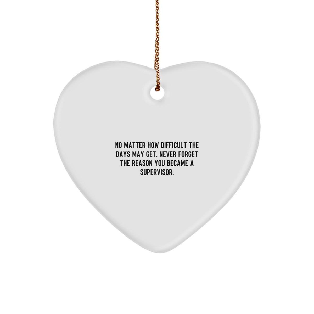 Funny Supervisor Christmas Unique Gift Heart Ornament for Men Women Coworkers Family Friends - Inspirational Quote - Image 1