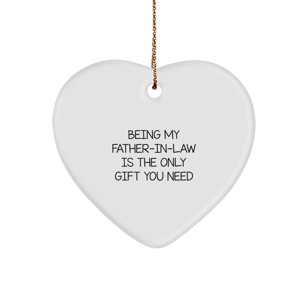 Funny Father-in-law Gifts from Men, Heart Ornament Christmas Unique Presents for Father-in-law, Being My Father-in-law Is The Only Gift You Need - Image 1