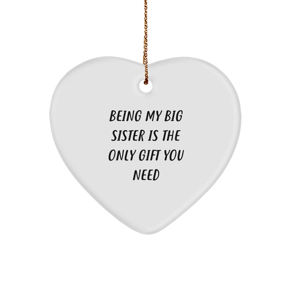Big Sister Heart Ornament Gifts from Family - 'Being My Big Sister Is The Only Gift You Need' - Christmas Unique Gift Ideas - Image 1