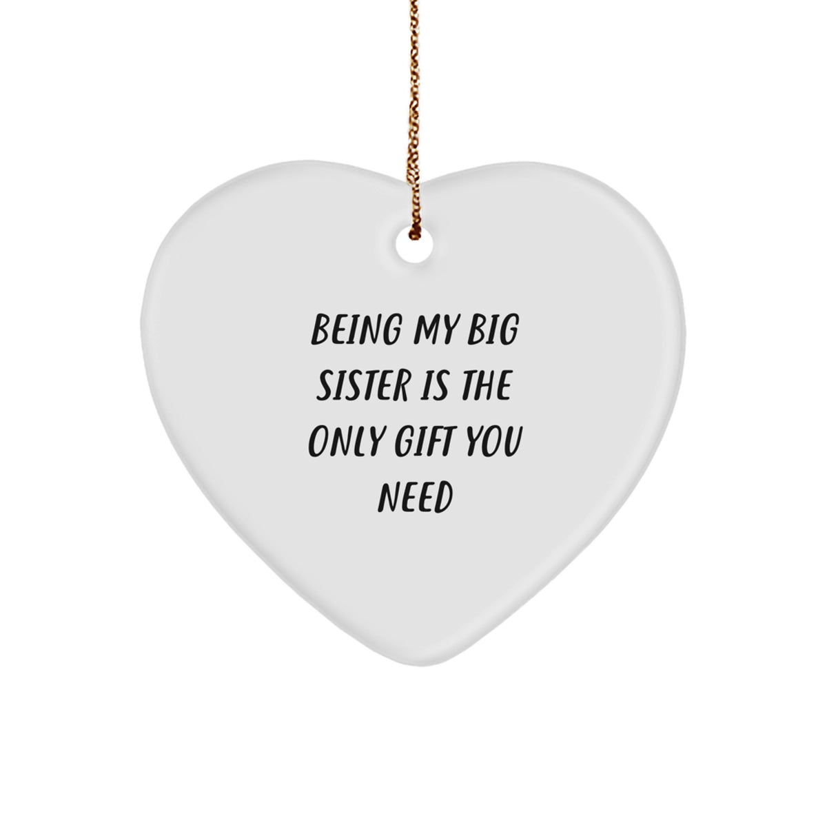 Big Sister Heart Ornament Gifts from Family - 'Being My Big Sister Is The Only Gift You Need' - Christmas Unique Gift Ideas - Image 1