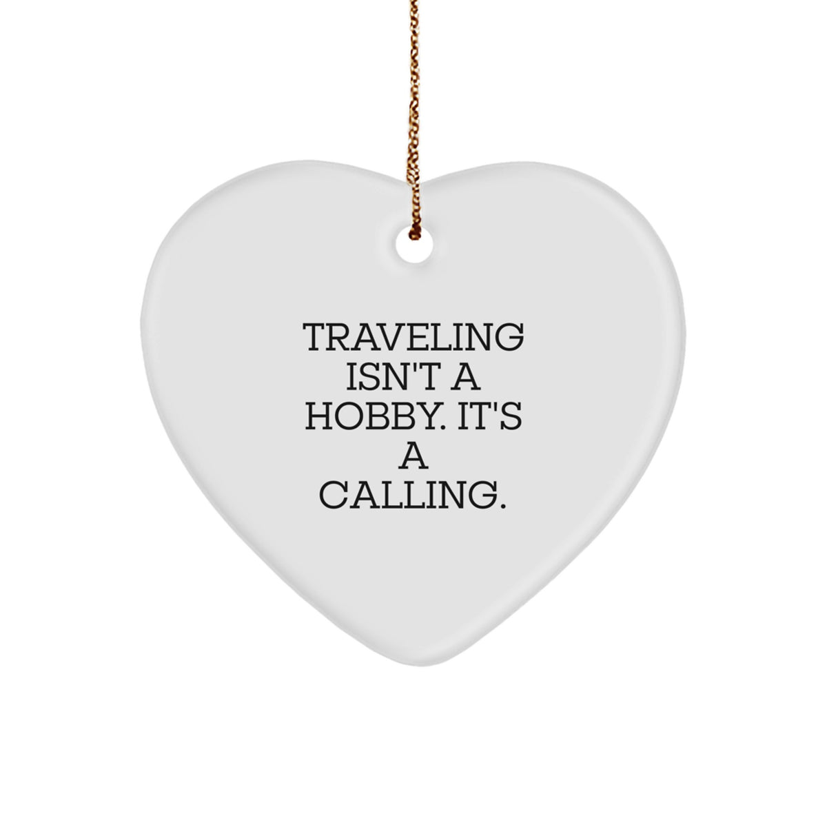 Traveling Enthusiast Gifts from Friends, Heart Ornament with Inspirational Quote, Christmas Unique Gifts - Image 1