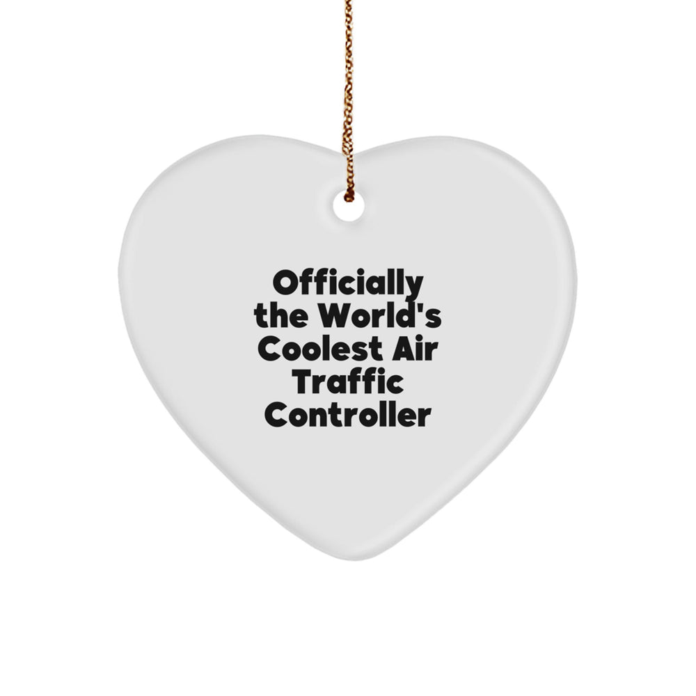 Funny Air Traffic Controller Gifts from Friends for Christmas - 'Officially The World's Coolest' Heart Ornament, Air Traffic Controller Lover's Unique Present - Image 1