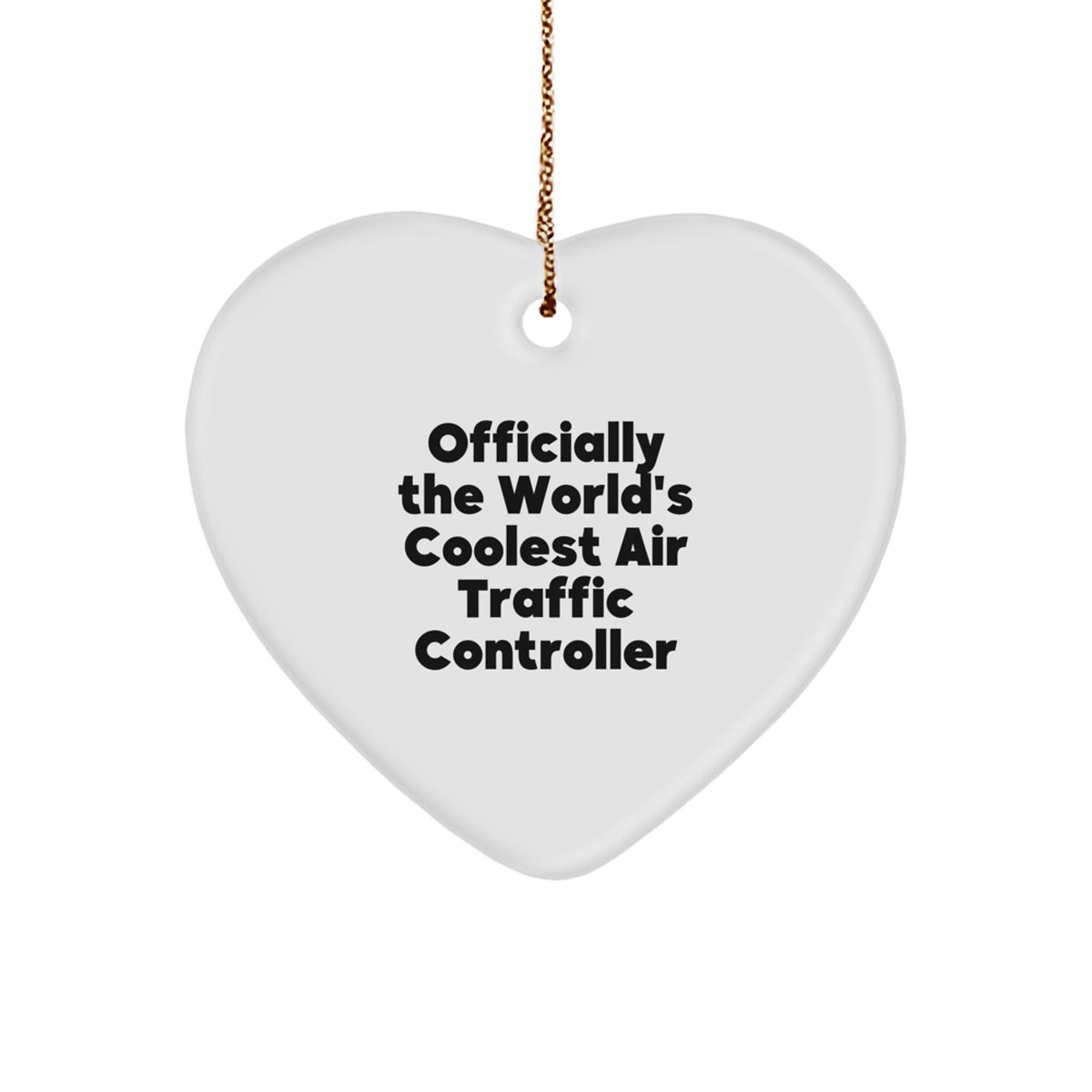 Funny Air Traffic Controller Gifts from Friends for Christmas - 'Officially The World's Coolest' Heart Ornament, Air Traffic Controller Lover's Unique Present - Image 1