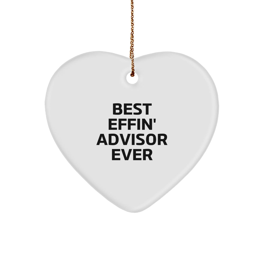 Funny Advisor Gifts from Men - Best Effin' Advisor Ever Heart Ornament for Christmas - Image 1