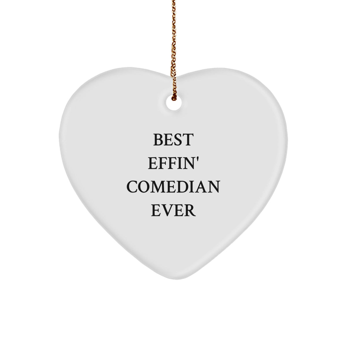 Funny Comedian Gifts from Best Effin' Comedian Ever, Heart Ornament for Men, Women, Family, Friends, Coworkers, Comedian Lovers, Christmas Unique Gifts - Image 1