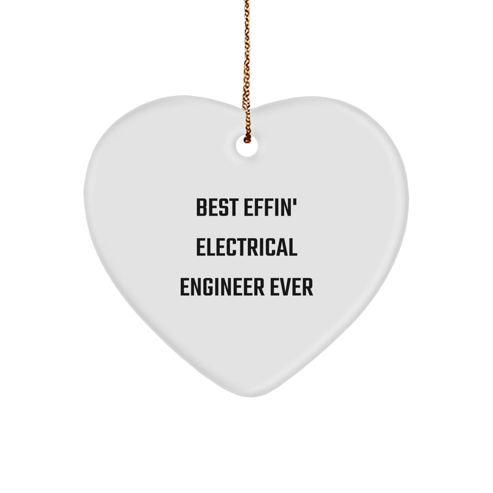 Funny Gifts from Electrical Engineers, Best Effin' Ever Heart Ornament for Christmas - Image 1