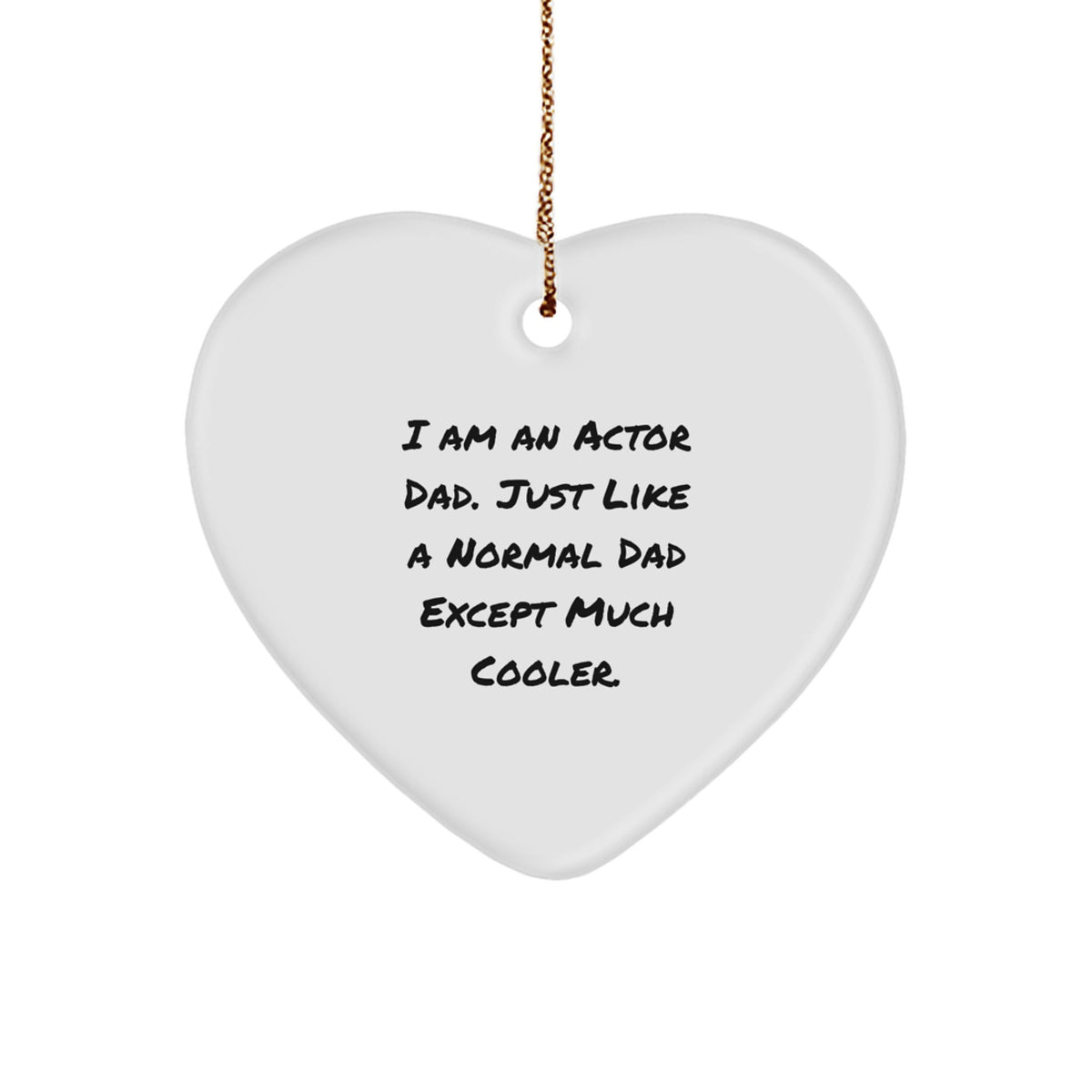 Funny Actor Dad Gifts from Family, 'I Am An Actor Dad' Heart Ornament for Actor Men, Cute Actor Christmas Unique Gifts - Image 1