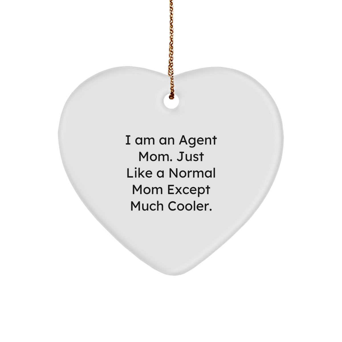 Funny Agent Mom Heart Ornament Gifts from Mom to Agent, Christmas Unique Gifts for Agent, Heart Shaped Agent Mom Agent - Image 1