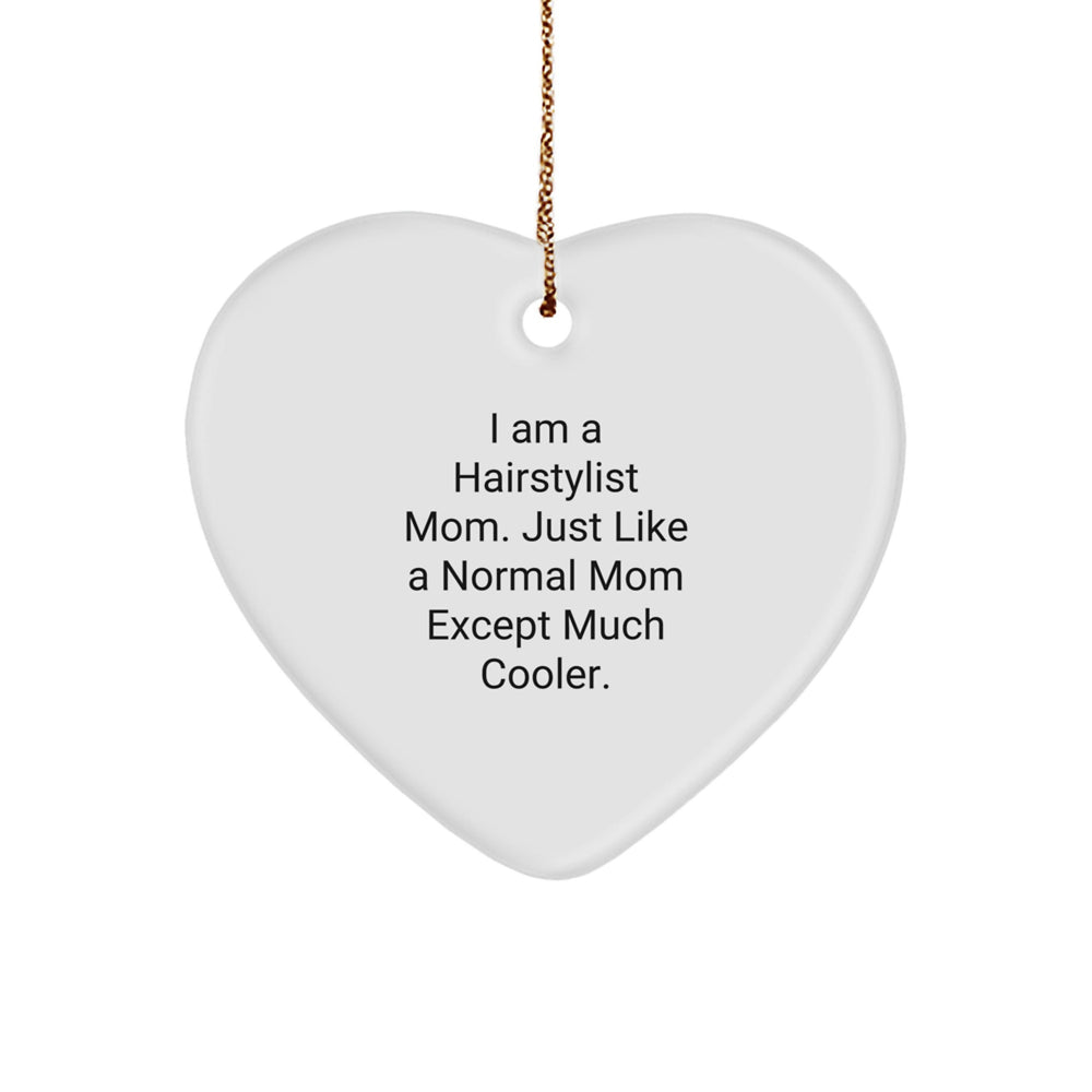 Funny Hairstylist Mom Gift Ideas for Christmas - Heart Ornament, Gifts from Friends, Family, or Coworkers for Hairstylist Professionals - Image 1