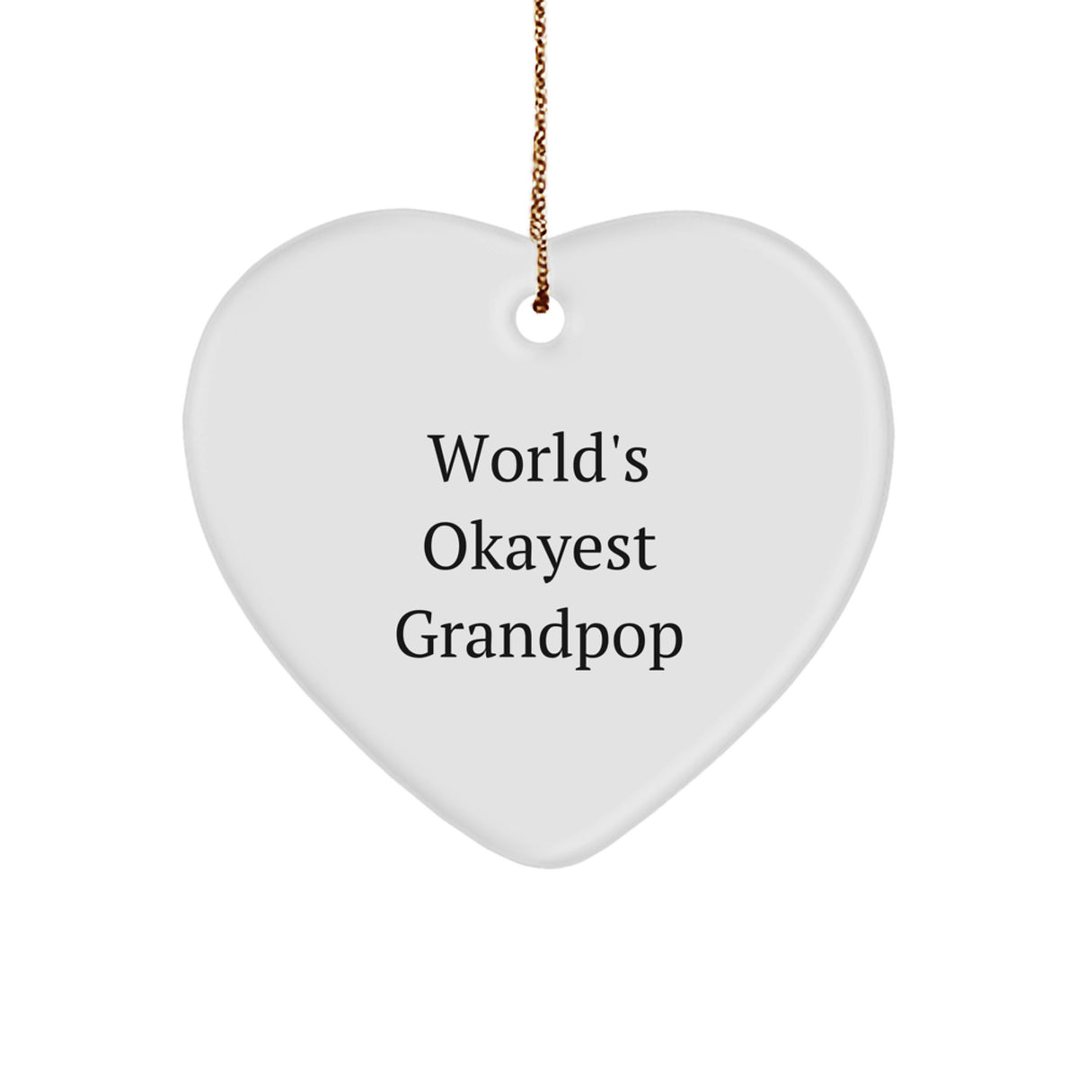 World's Okayest Grandpop Heart Ornament, Funny Grandpop Gifts for Christmas, Gifts from Family for Okayest Grandpop - Image 1