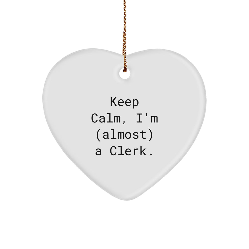 Clerk Christmas Heart Ornament, Funny Gift for Men or Friends with 'Keep Calm, I'm (almost) A Clerk' Quote, Gifts from Family and Friends - Image 1