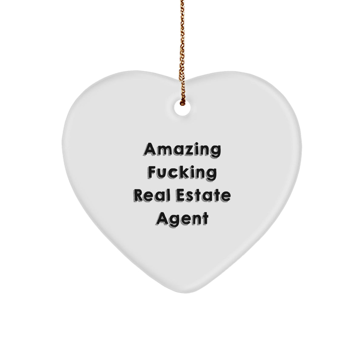 Funny Real Estate Agent Gifts from Friends for Christmas, Heart Ornament with Amazing F--king Real Estate Agent Quote, Unique Christmas Unique Gifts for Real Estate Agent, Heart Shaped Decor - Image 1