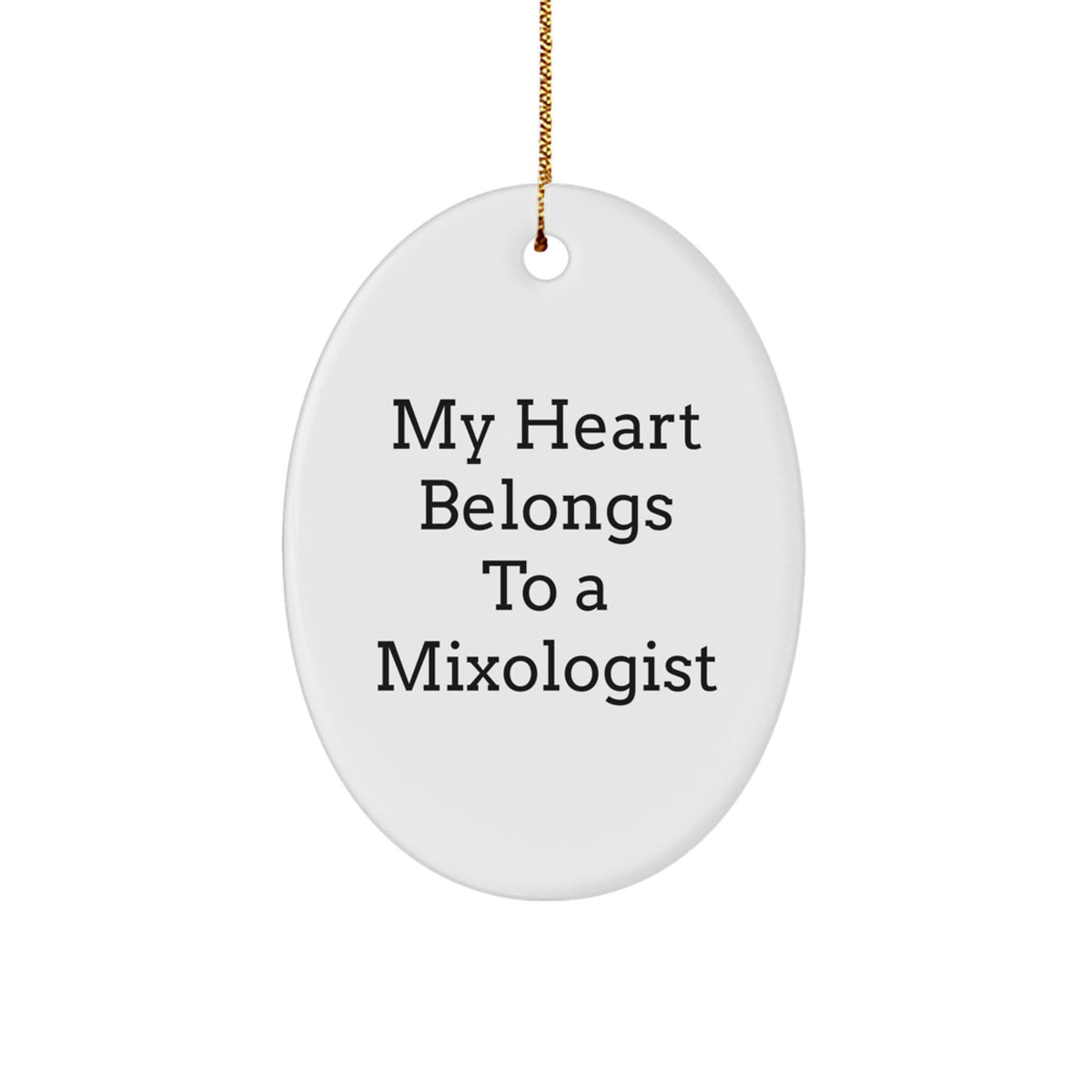 Funny Mixologist Gifts for Him - Oval Ornament, 'My Heart Belongs To A Mixologist', Christmas Unique Gifts from Family, Friends to Mixologist Man - Image 1