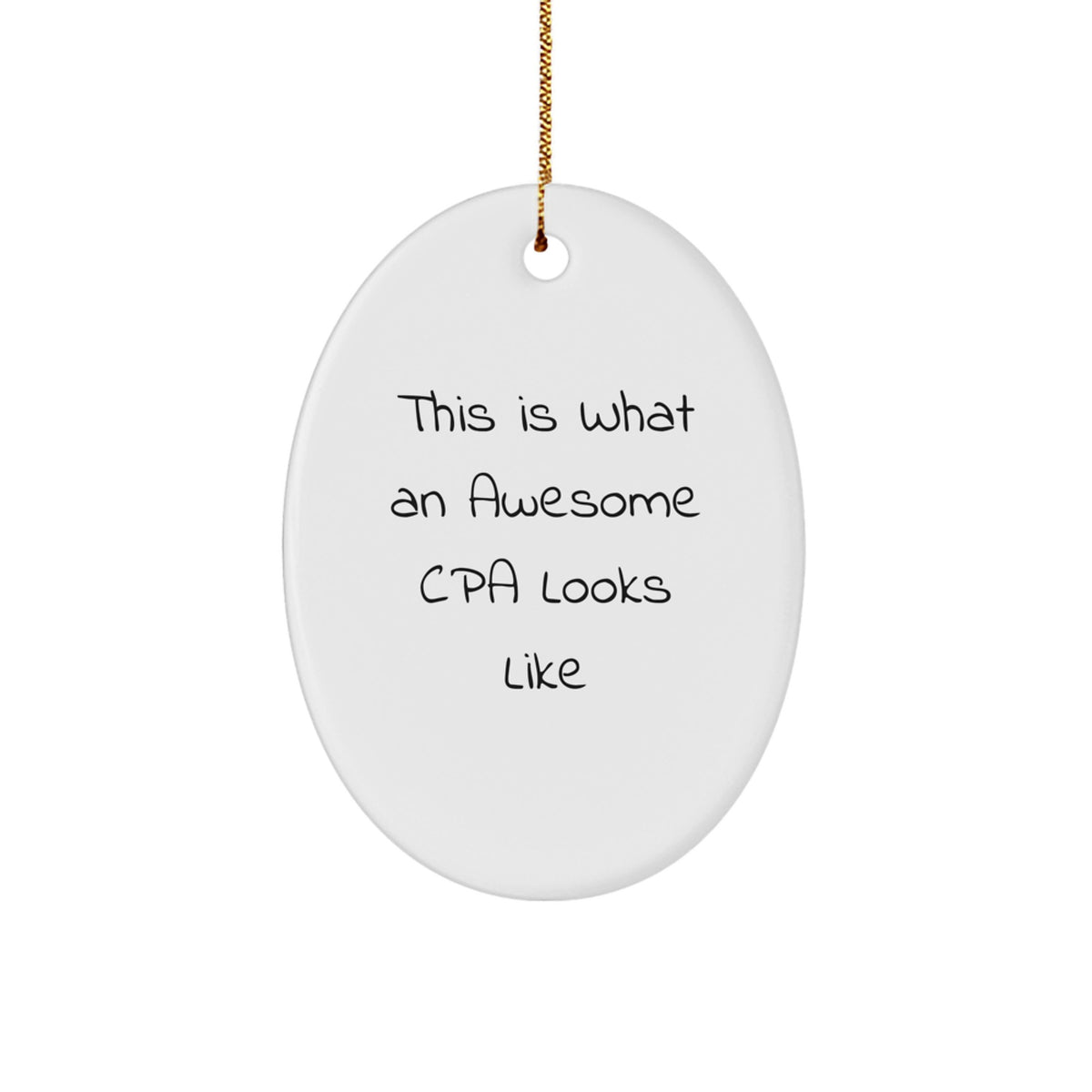 Funny CPA Gifts from Friends - This Is What An Awesome Cpa Looks Like Oval Ornament for CPA, Men, Women, Family, Christmas - Image 1