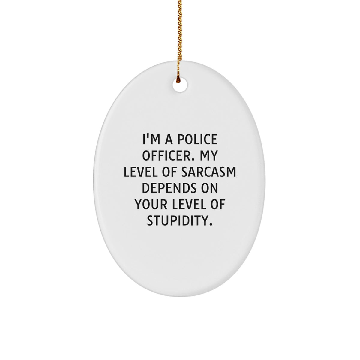 Funny Police Officer Oval Ornament Gifts for Men from Family, Unique Christmas Unique Gifts for Police Officer Men - Image 1