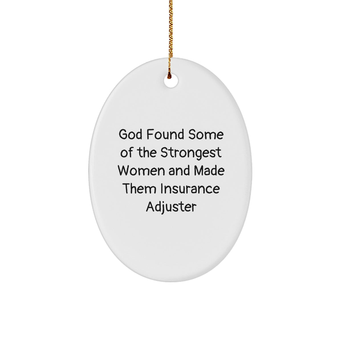 Funny Insurance Adjuster Gifts from Friends for Oval Ornament, God's Strongest Women, Christmas Unique Gifts - Image 1