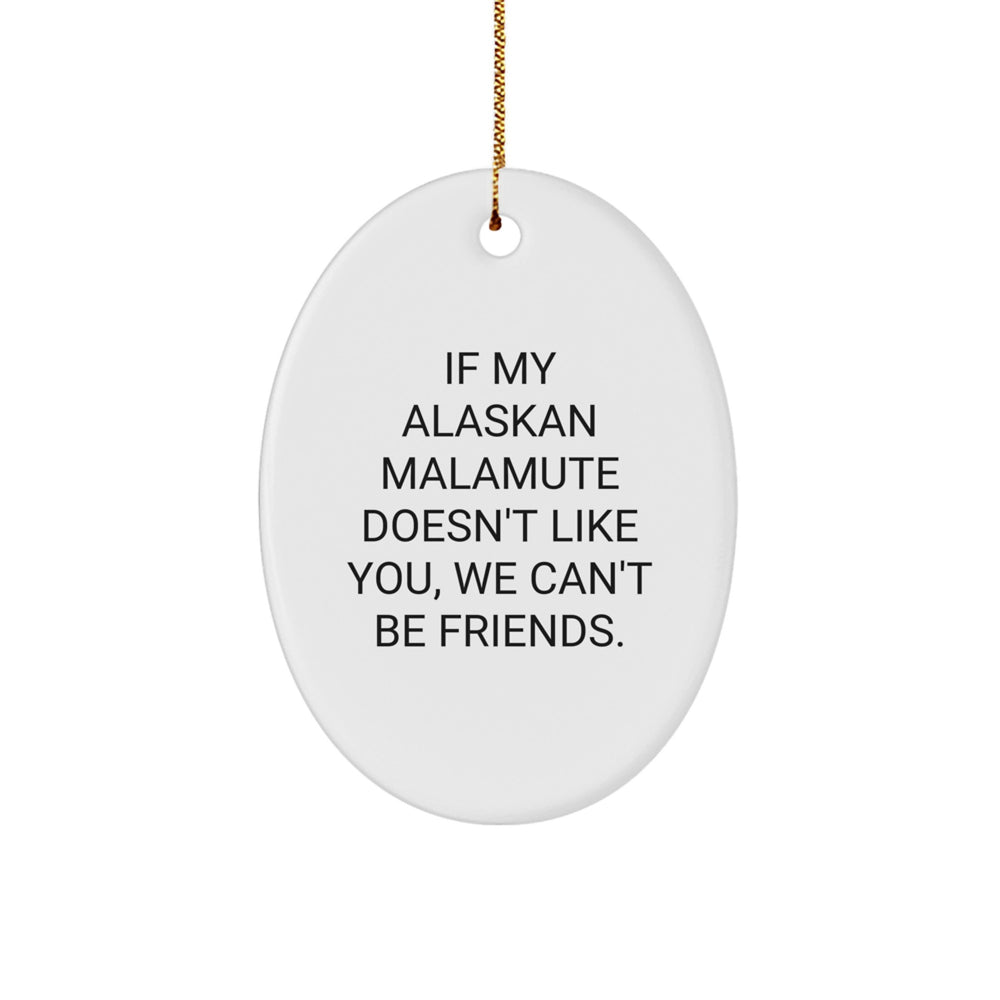 Funny Alaskan Malamute Dog Oval Ornaments for Christmas Unique Gifts from Friends to Alaskan Malamute Dog Lover - Image 1
