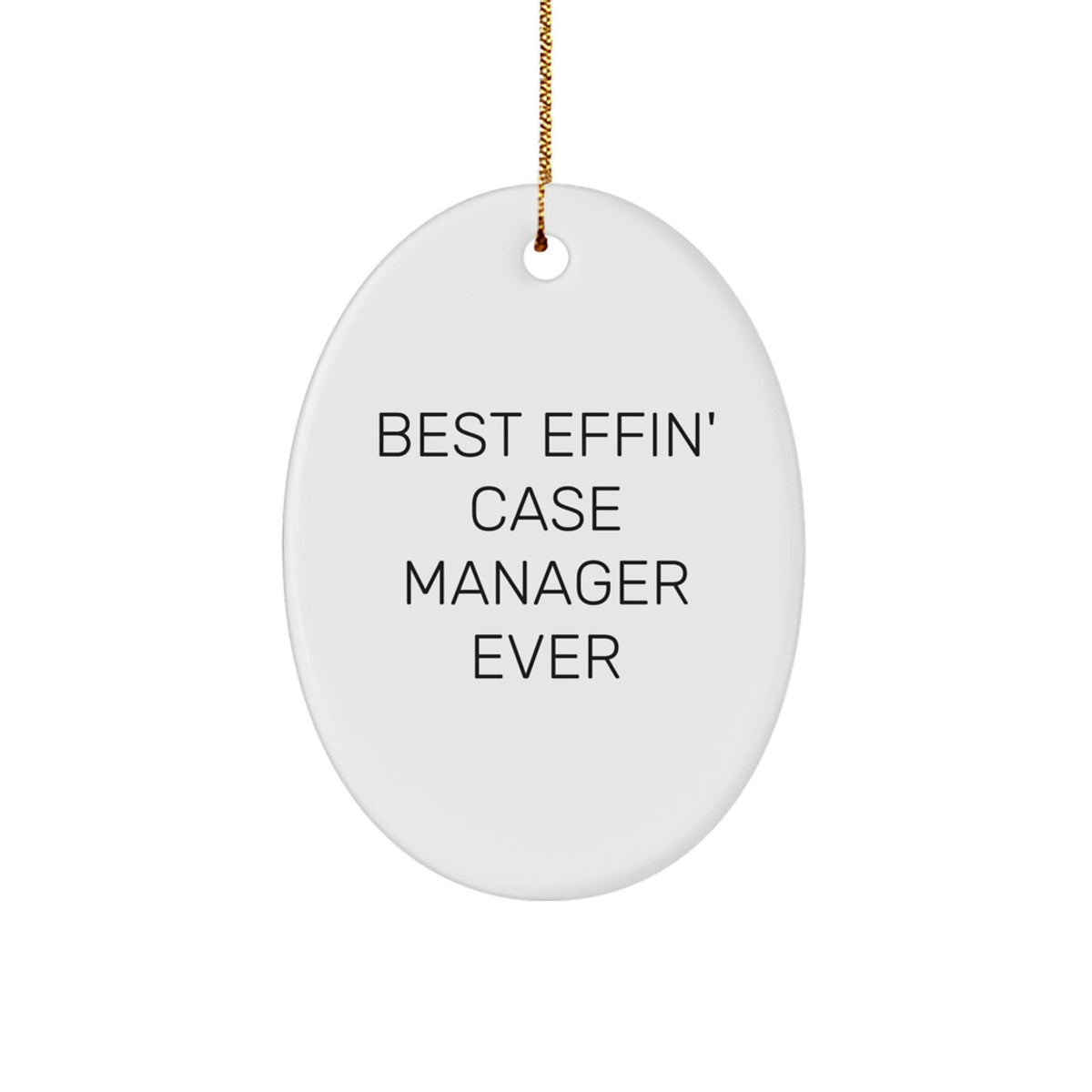 Funny Case Manager Gifts, Best Effin' Case Manager Ever Oval Ornament, Christmas Unique Gifts from Friends to Family - Image 1