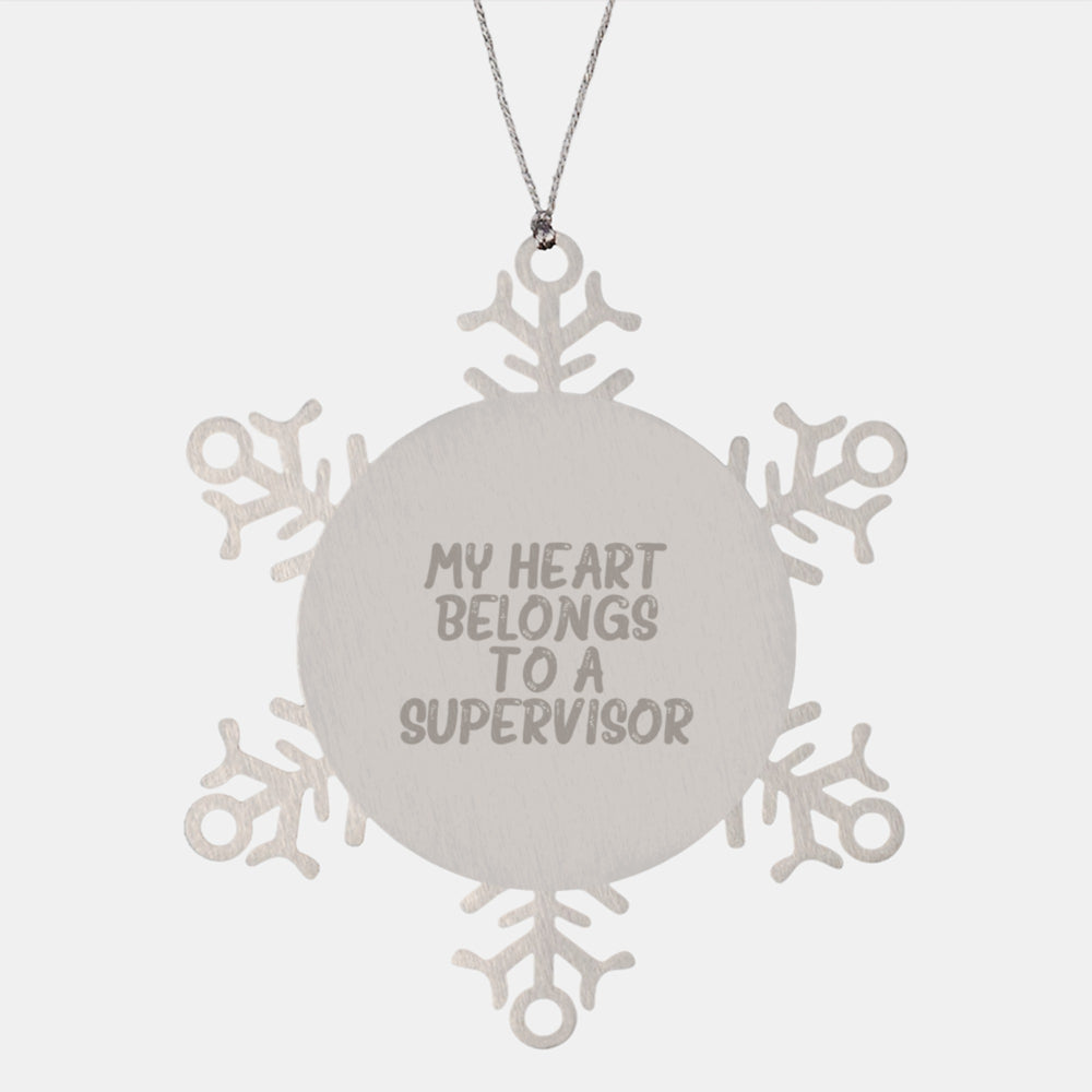 Funny Supervisor Snowflake Ornament Gifts from Men for Christmas - 'My Heart Belongs To A Supervisor' Quote - Image 1