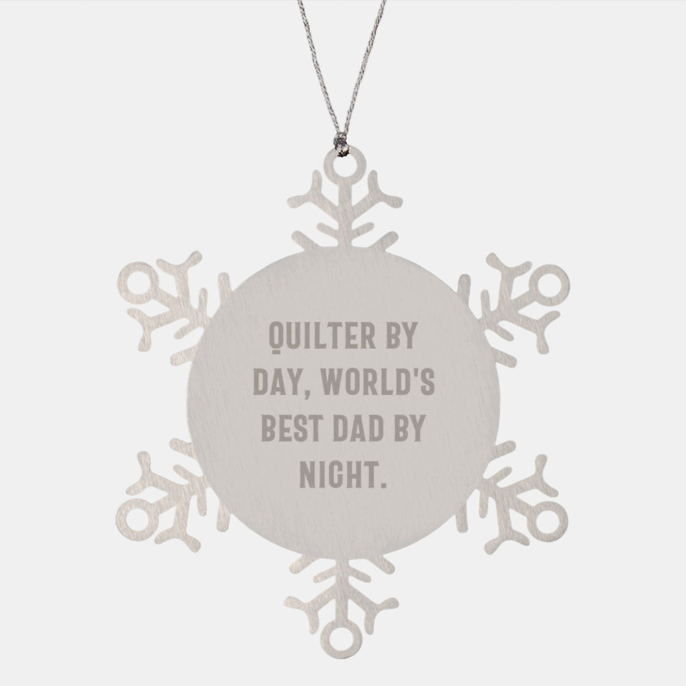 Quilter Gifts by Day, Snowflake Ornament for Christmas, 'Quilter By Day, World's Best Dad By Night.' Funny Quote - Image 1