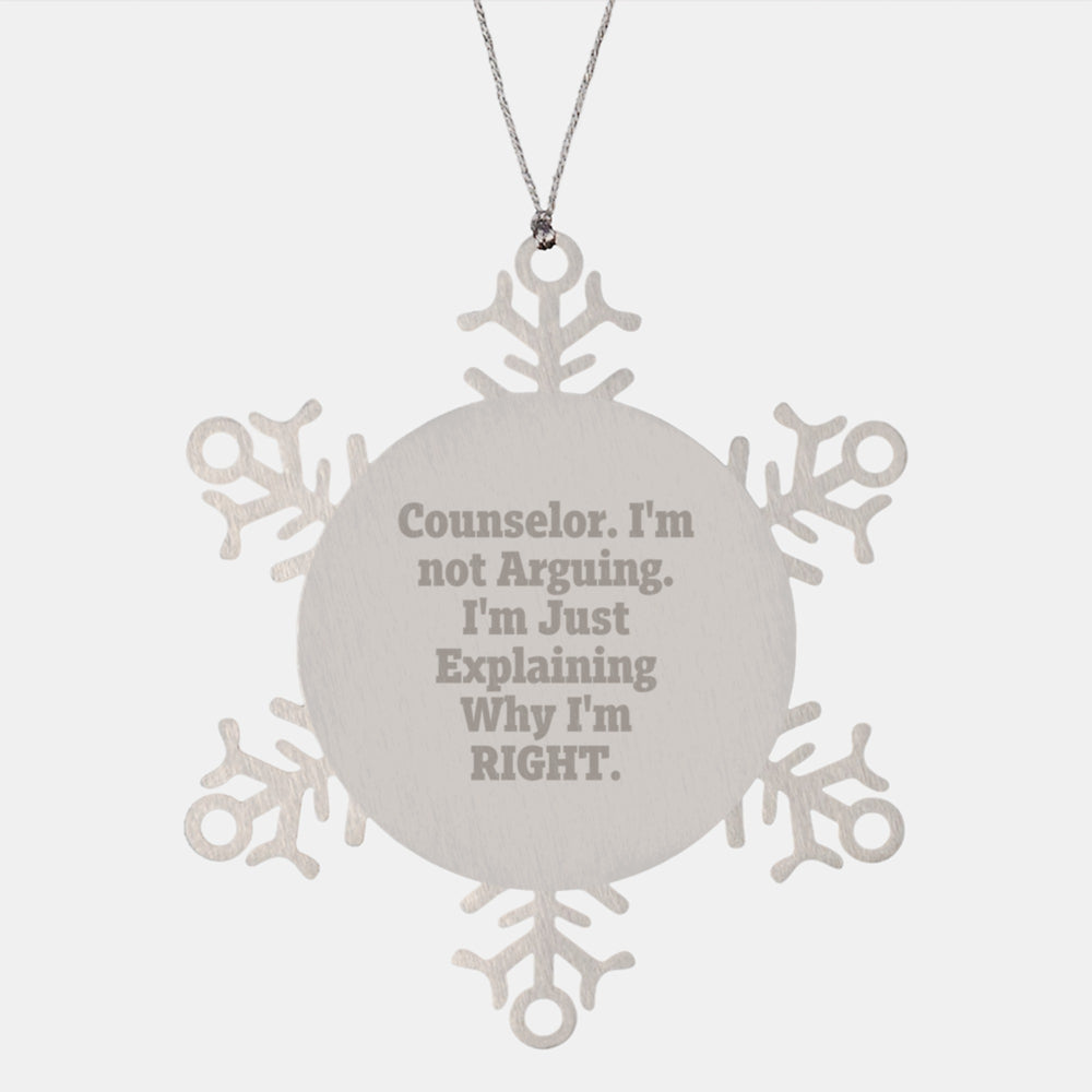 Counselor Snowflake Ornament, Funny Quote 'I'm Not Arguing, I'm Just Explaining Why I'm Right', Gifts from Friends, Women, Coworkers, Family for Counselor, Christmas Unique Gifts - Image 1