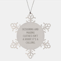 Load image into Gallery viewer, Designing and Making Clothes Gifts for Men, Women, or Friends - Funny Snowflake Ornament with Inspirational Quote, Christmas Unique Gifts from Family, Coworkers - Image 1
