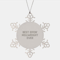 Load image into Gallery viewer, Funny Millwright Gifts from Friends - Best Effin&#39; Millwright Ever Christmas Unique Snowflake Ornament for Men - Image 1
