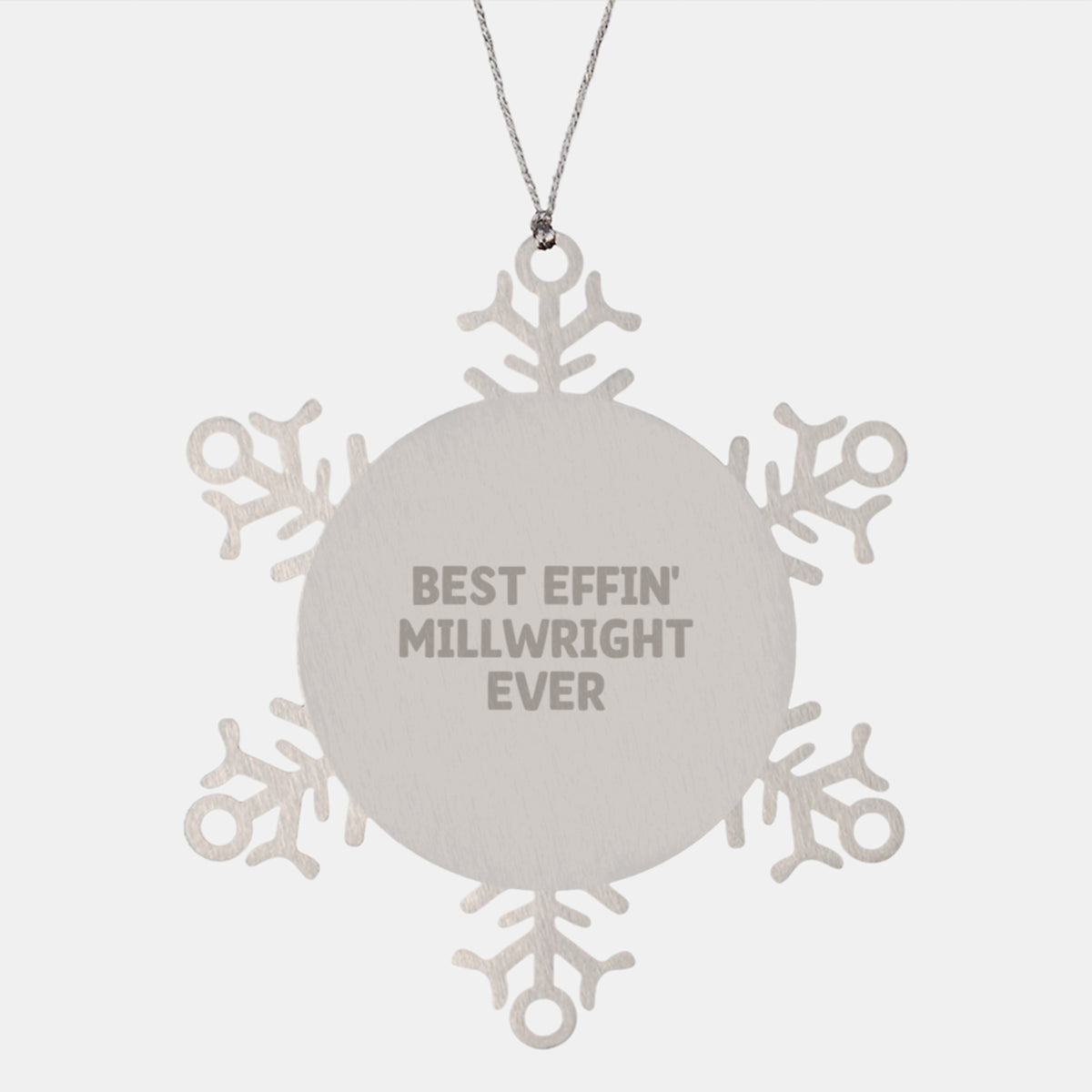 Funny Millwright Gifts from Friends - Best Effin' Millwright Ever Christmas Unique Snowflake Ornament for Men - Image 1