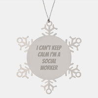 Load image into Gallery viewer, I Can&#39;t Keep Calm I&#39;m A Social Worker Gifts from Friends for Social Workers Snowflake Ornament, Unique Christmas Unique Gifts for Men and Women - Image 1
