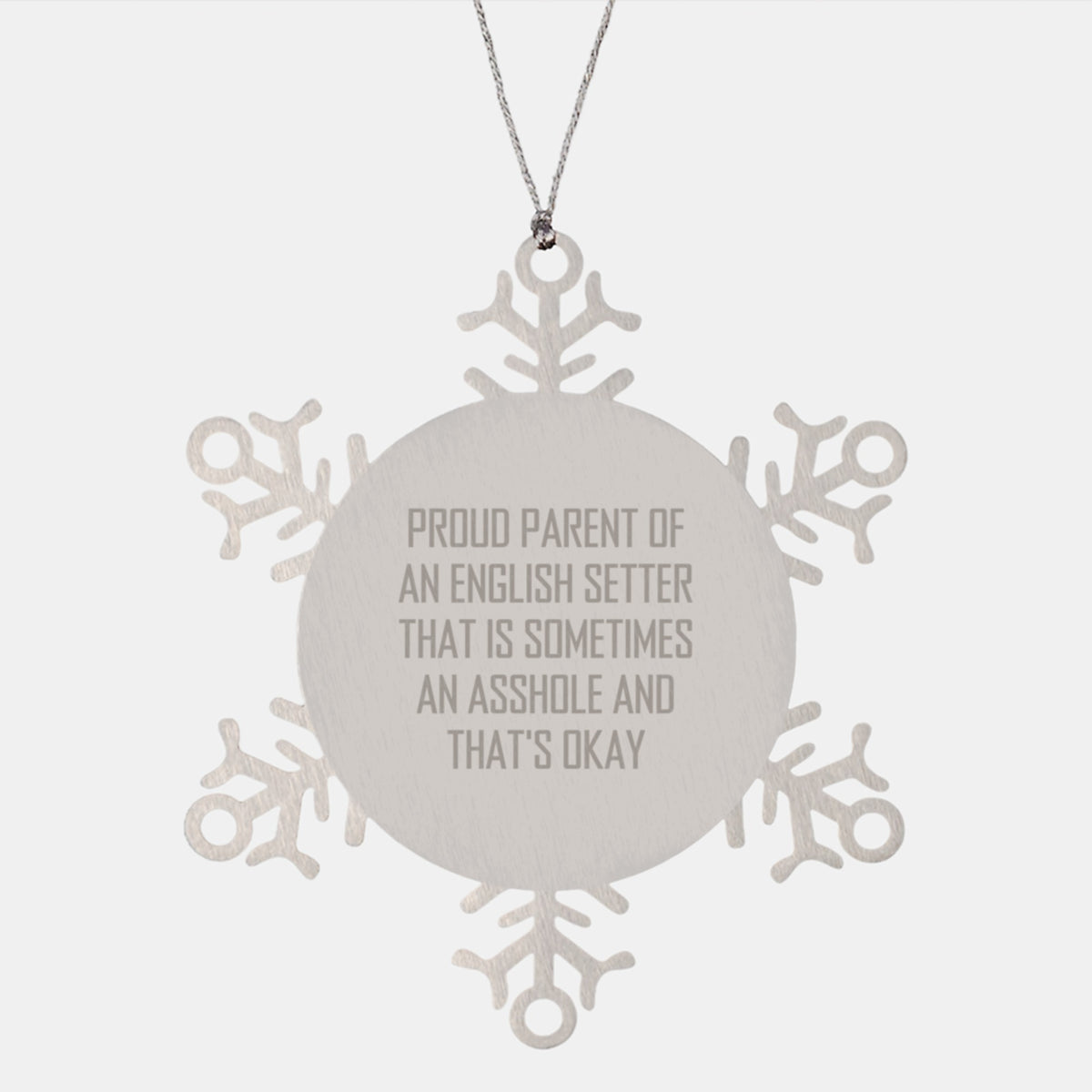 Funny English Setter Dog Gifts from Family for Men - Snowflake Ornament, Proud Parent Quote, Christmas Unique - Image 1