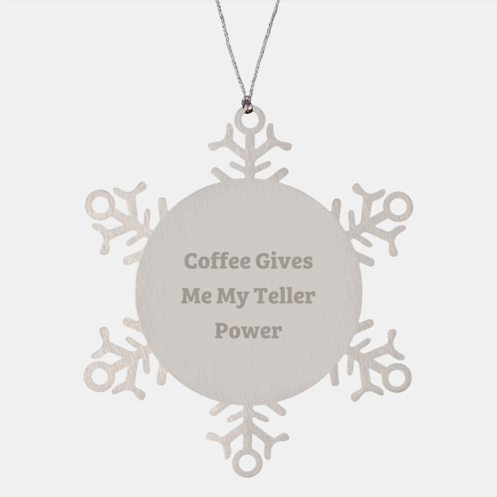 'Teller Power Gifts from Friends, Snowflake Ornament for Men, Women, Family, and Coworkers, Funny Quote Christmas Unique Gifts' - Image 1