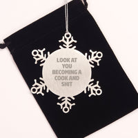 Load image into Gallery viewer, Funny Cook Gifts for Him - Snowflake Ornament from Friends, Unique Christmas Unique Gifts for the Cooking Enthusiast Who Said &#39;Look At You Becoming A Cook And Shit&#39; - Image 2
