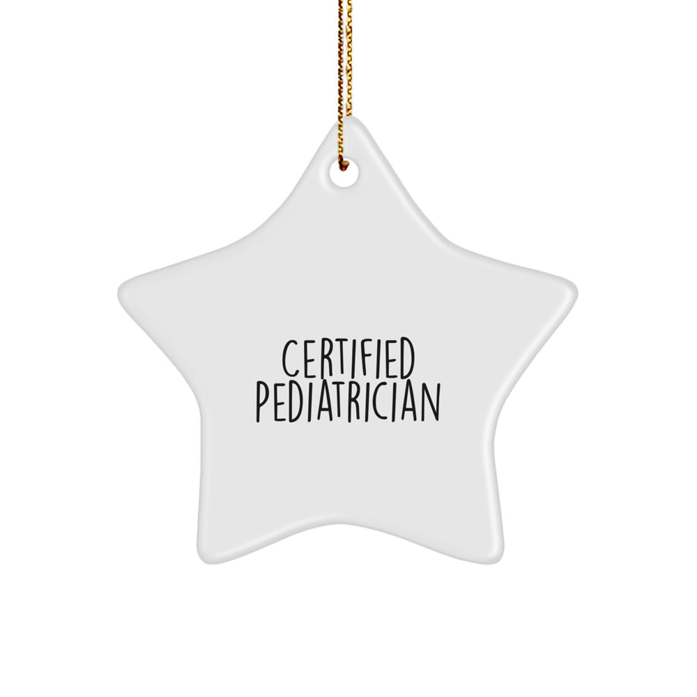 Funny Quote Gifts from Pediatrician to Pediatricians - Star Ornament for Christmas Unique Gifts - Image 1