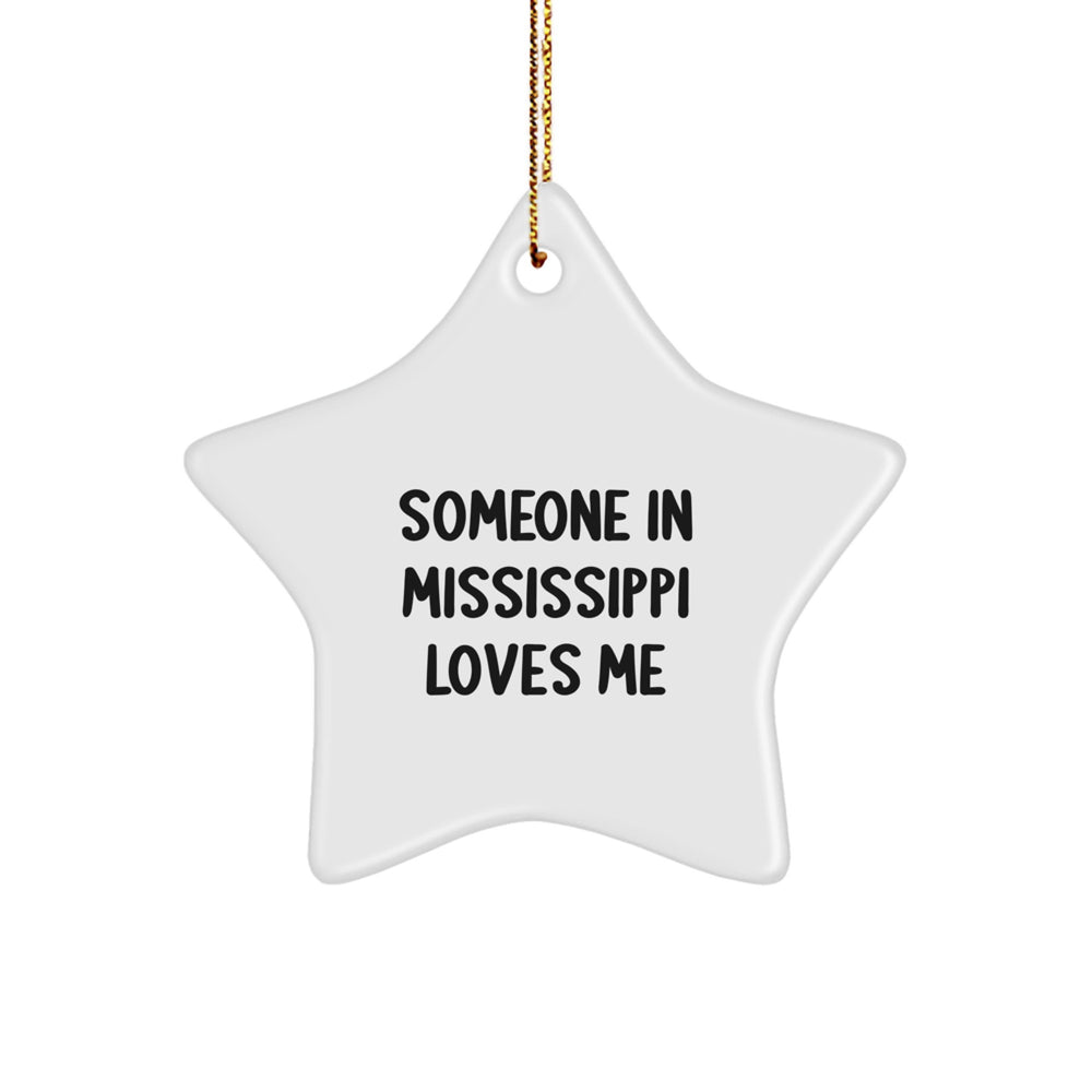Someone in Mississippi Loves Me Star Ornament, Gifts from Mississippi, Christmas Unique Gifts for Mississippi, Mississippi Star Ornament, Star Shaped Gifts for Friends and Family - Image 1