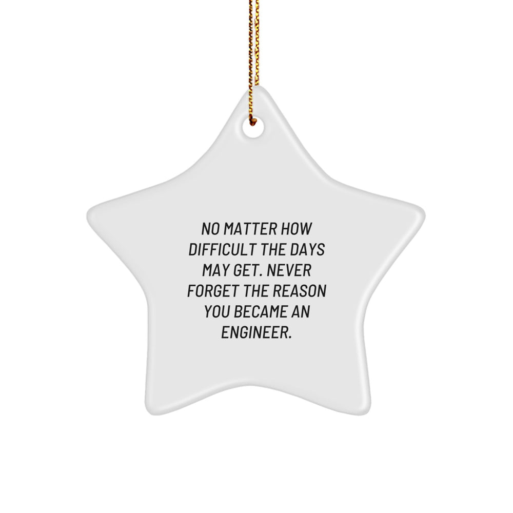 Engineer Star Ornament, Funny Quote, Gifts for Men, Women, Friends, Coworkers, Family, Engineer Gifts, Christmas Unique Gifts from - Image 1