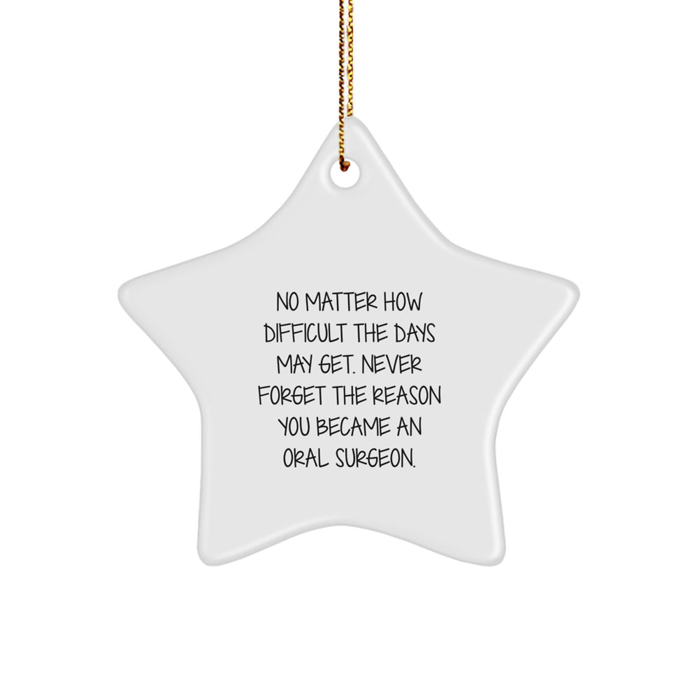 Funny Oral Surgeon Christmas Unique Gifts from Friends and Family - Star Ornament for Men and Women - Image 1