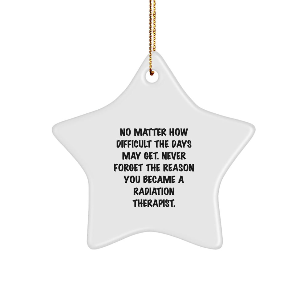 Inspiring Radiation Therapist Christmas Unique Gifts from Friends for Men and Women Star Ornament Decoration - Image 1