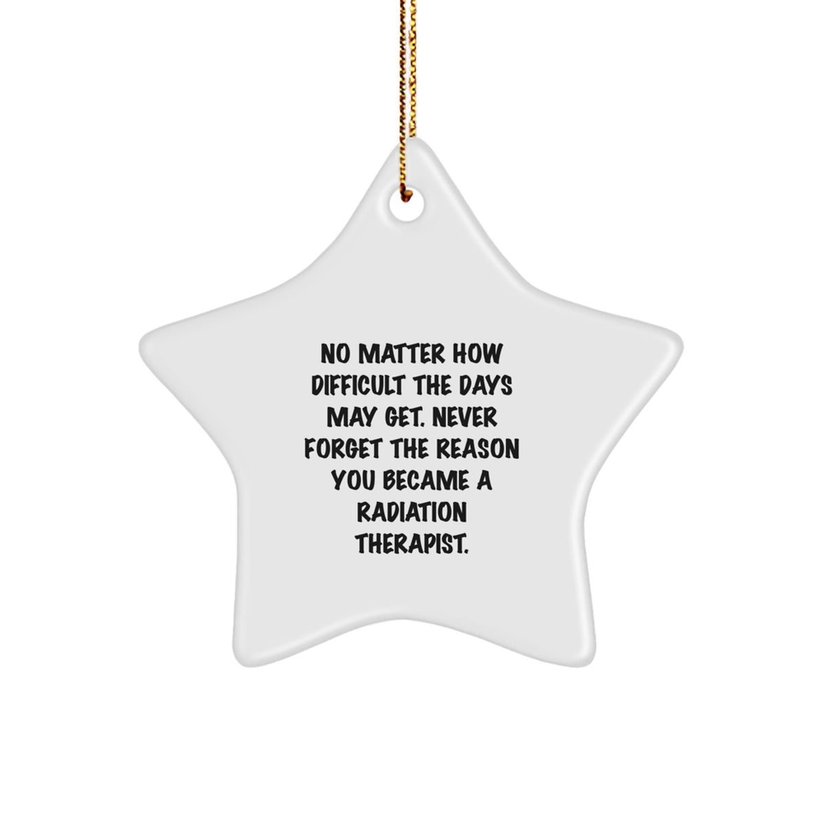 Inspiring Radiation Therapist Christmas Unique Gifts from Friends for Men and Women Star Ornament Decoration - Image 1
