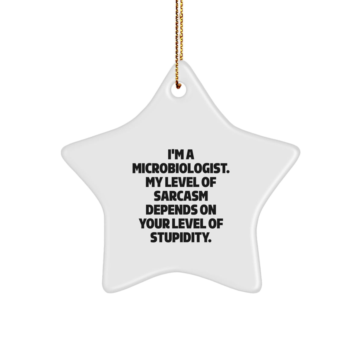 Funny Microbiologist Gifts from Friends for Men, Unique Star Ornament, Sarcastic Christmas Memorable Present - Image 1