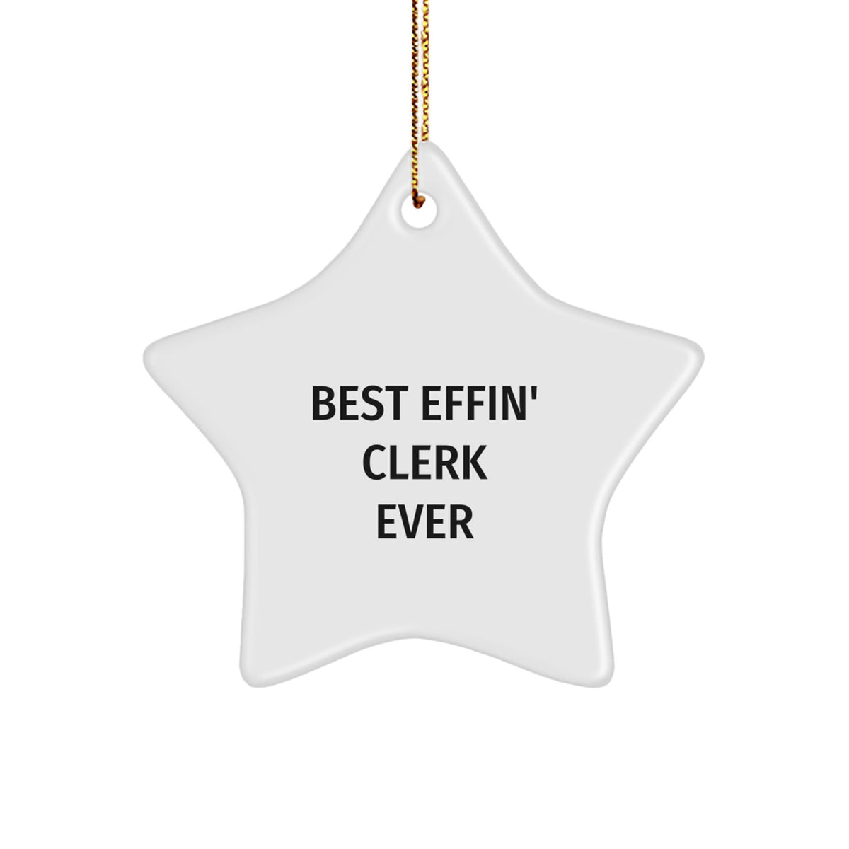 Funny Clerk Gifts for Men, Best Effin' Clerk Ever Star Ornament, Christmas Unique Present - Image 1