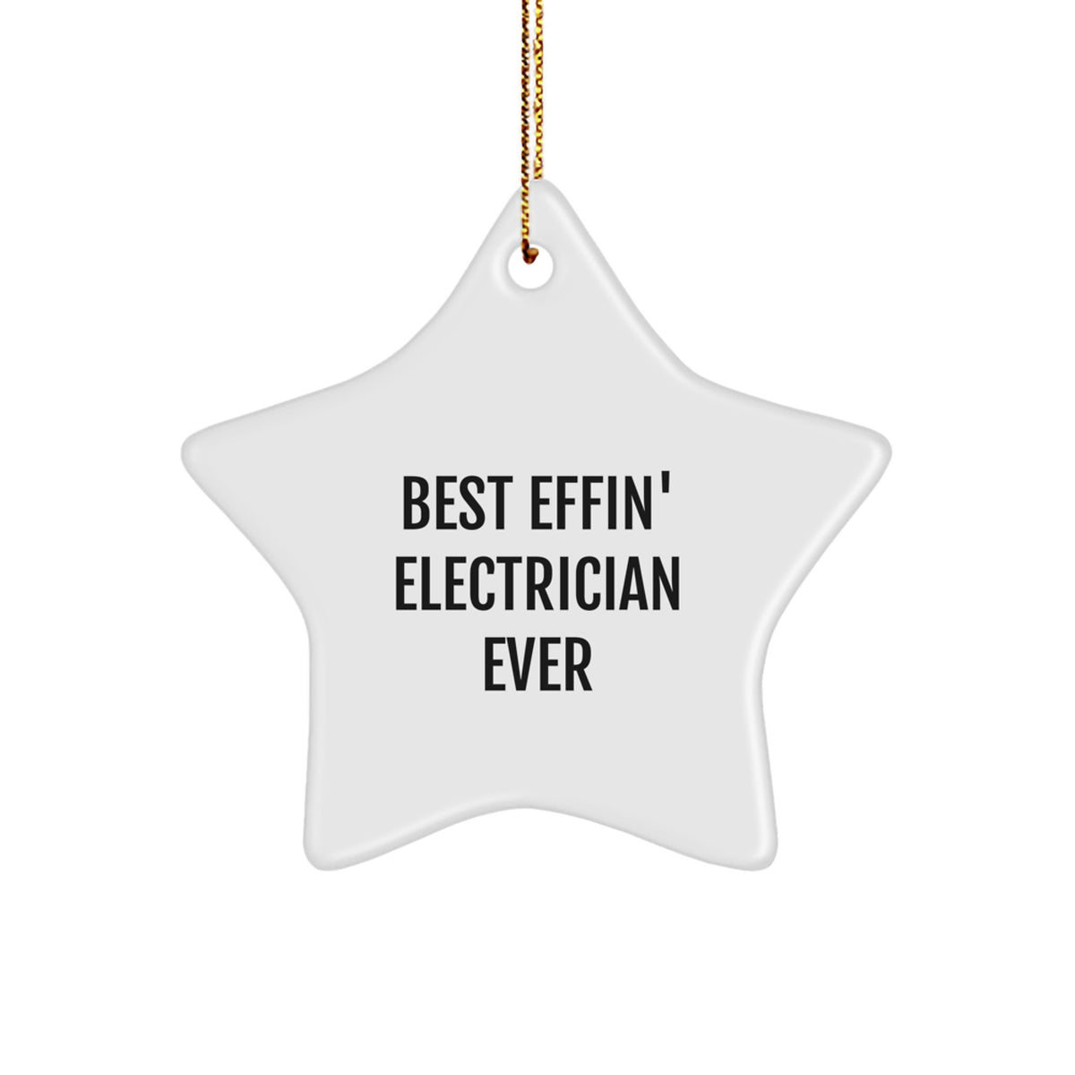 Best Effin' Electrician Ever Gifts for Electrician - Funny Star Ornament, Electrician Gifts from Friends, Family, Coworkers, Men, Women, for Christmas - Image 1