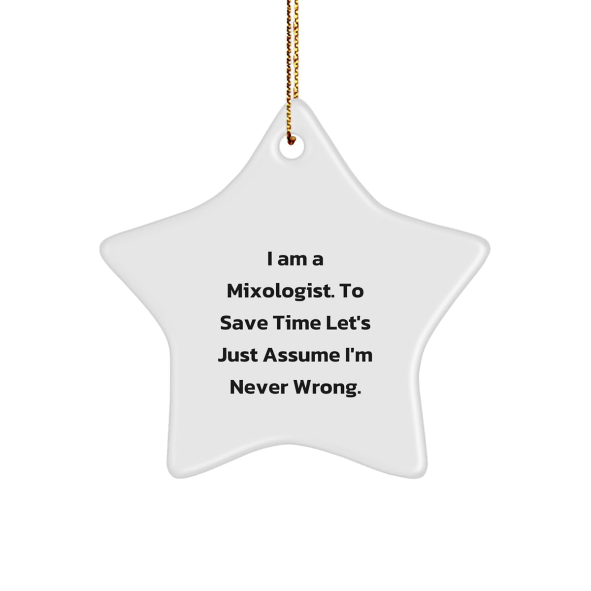 Funny Mixologist Gifts from Friends to Family - 'I Am A Mixologist...' Star Ornament for Christmas - Image 1