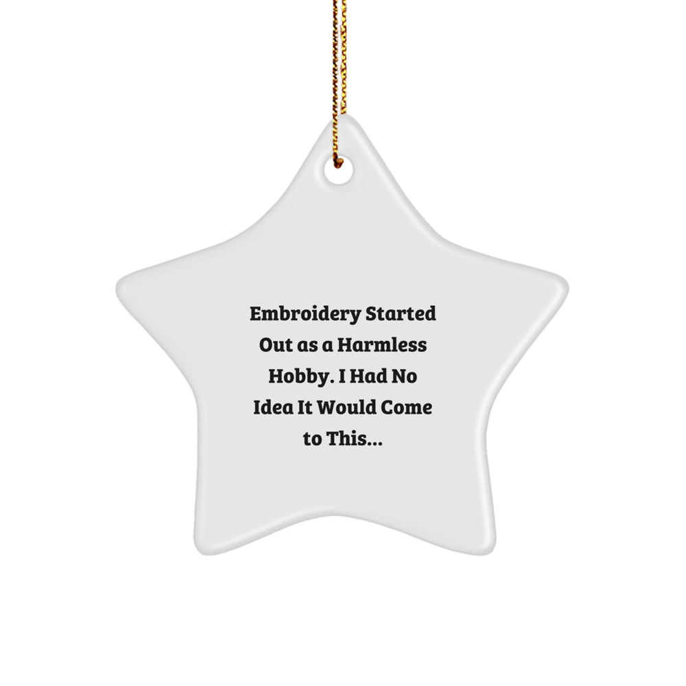 Funny Embroidery Gifts from Friends for Christmas - Embroidery Star Ornament with Humorous Quote - Image 1