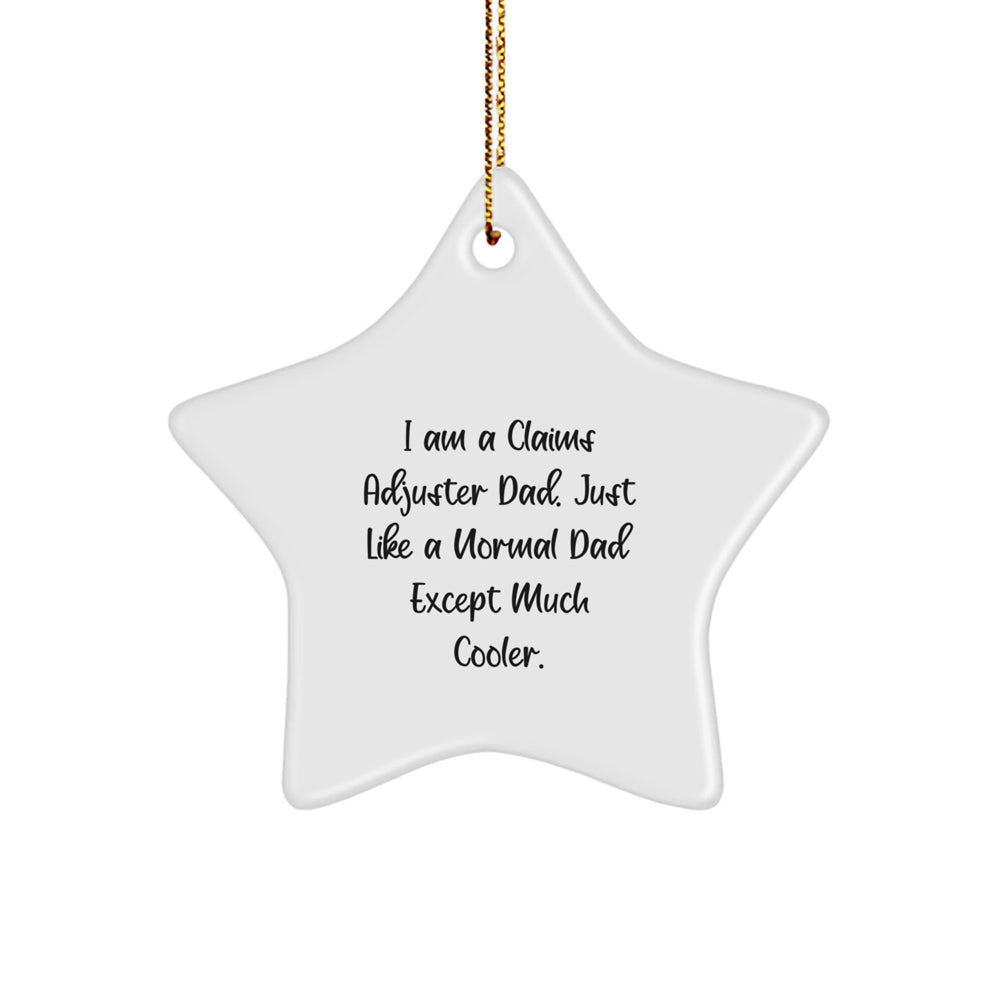 Claims Adjuster Dad Star Ornament, Funny Gifts for Men, Christmas Unique Gifts from Dad to Claims Adjuster - Image 1