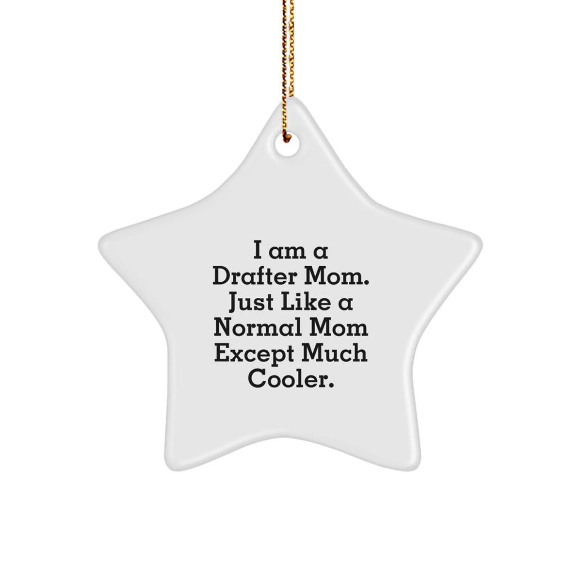 Gifts from Drafter Moms, Unique Star Ornaments for Drafter Men and Women, Cute Christmas Decorations - Image 1